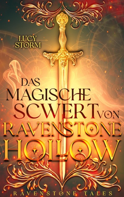 Das magische Schwert von Ravenstone Hollow - Lucy Storm