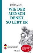 Cover-Bild zum Titel 'Wie der Mensch denkt, so lebt er' von 'James Allen, Tobi Krick'