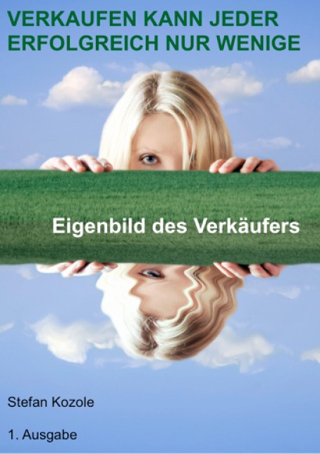 VERKAUFEN KANN JEDER ERFOLGREICH NUR WENIGE - Stefan Kozole