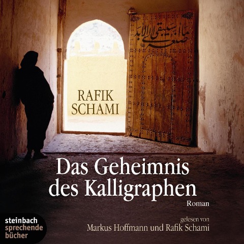 Das Geheimnis des Kalligraphen (Gekürzt) - Rafik Schami