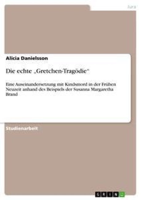 Die echte "Gretchen-Tragödie" - Alicia Danielsson