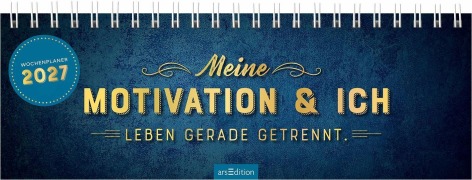 Cover-Bild zum Titel 'Tischkalender Meine Motivation & ich leben gerade getrennt. 2027' von ''