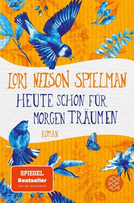 Heute schon für morgen träumen - Lori Nelson Spielman