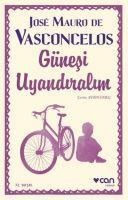 Günesi Uyandiralim - Jose Mauro de Vasconcelos