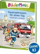Cover-Bild zum Titel 'Bildermaus - Feuerwehrmann für einen Tag' von 'Henriette Wich'