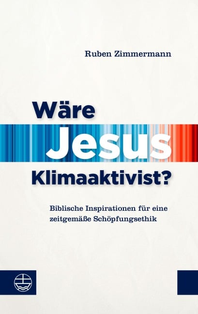 Wäre Jesus Klimaaktivist? - Ruben Zimmermann