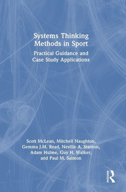 Systems Thinking Methods in Sport - Scott Mclean, Mitchell Naughton, Gemma Read