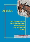 Cover-Bild zum Titel 'Des reisenden Lucius erotische Abenteuer, tierische Leiden und schließliche Erlösung' von 'Lucius Apuleius'