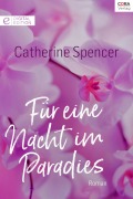 Cover-Bild zum Titel 'Für eine Nacht im Paradies' von 'Catherine Spencer'