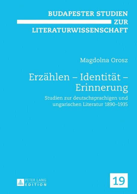 Erzählen - Identität - Erinnerung - Magdolna Orosz