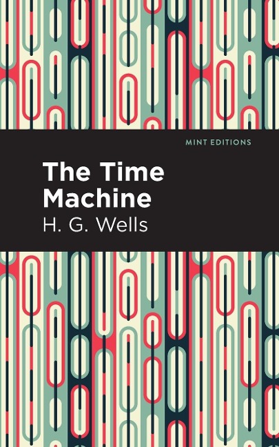 The Time Machine - H. G. Wells