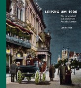 Cover-Bild zum Titel 'Leipzig um 1900' von 'Heinz Peter Brogiato'
