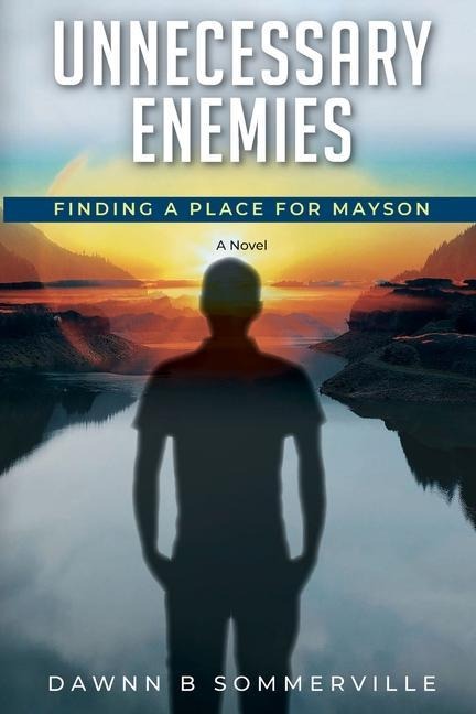 Unnecessary Enemies - Dawnn B Sommerville