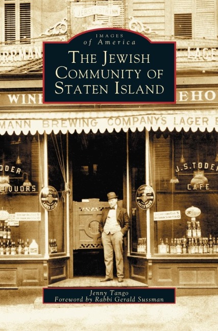 Jewish Community of Staten Island - Jenny Tango, Rabbi Gerald Sussm, Foreword By Rabbi Gerald Sussman