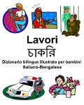 Italiano-Bengalese Lavori/চাকরি Dizionario bilingue illustrato per bambini - Richard Carlson