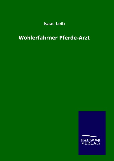 Wohlerfahrner Pferde-Arzt - Isaac Leib