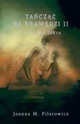 Cover-Bild zum Titel 'Ta¿cz¿c na kraw¿dzi II - Brakuj¿ca Iskra' von 'Joanna M. Pilatowicz'