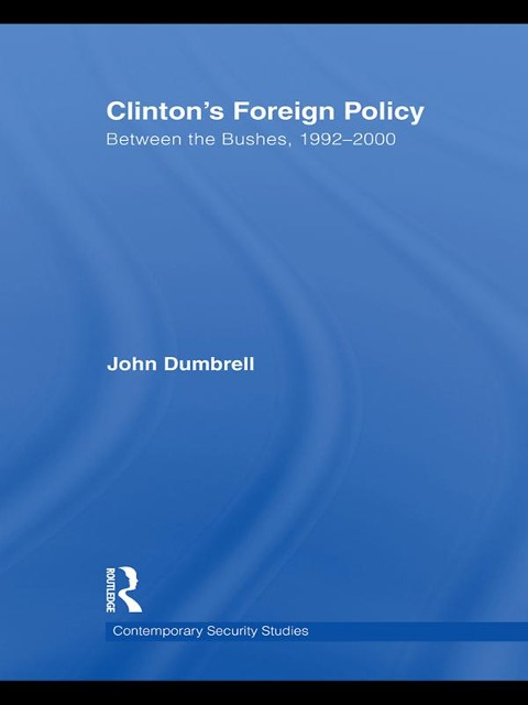 Clinton's Foreign Policy - John Dumbrell