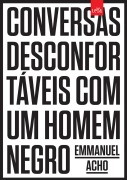 Cover-Bild zum Titel 'Conversas desconfortáveis com um homem negro' von 'Emmanuel Acho'