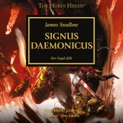 Cover-Bild zum Titel 'The Horus Heresy 21: Signus Daemonicus' von ''