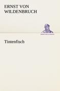 Tintenfisch - Ernst Von Wildenbruch