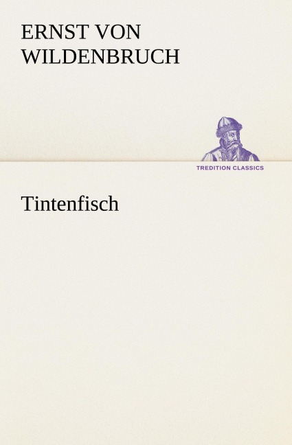 Tintenfisch - Ernst Von Wildenbruch