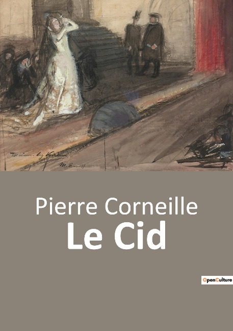 Le Cid - Pierre Corneille