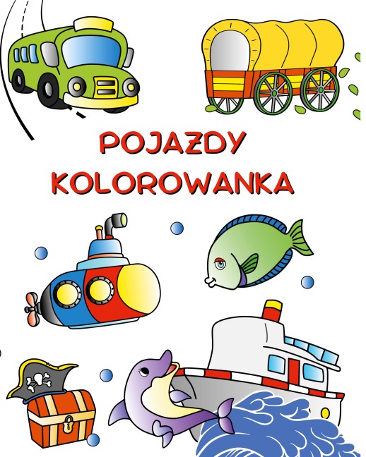 Pojazdy Kolorowanka - Maryan Ben Kim