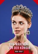 Cover-Bild zum Titel 'Das Märchen von der Königin' von 'Mia Graf'