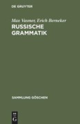 Cover-Bild zum Titel 'Russische Grammatik' von 'Erich Berneker, Max Vasmer'