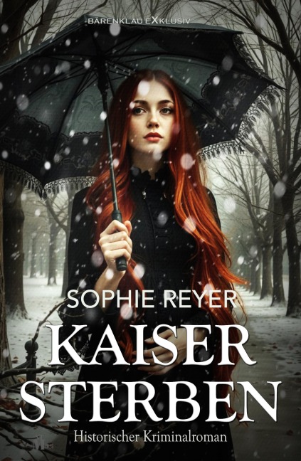 Kaisersterben - Historischer Kriminalroman - Sophie Reyer