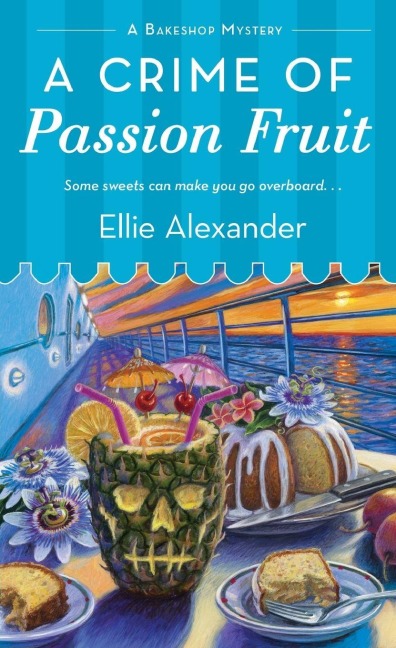 A Crime of Passion Fruit - Ellie Alexander