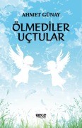 Cover-Bild zum Titel 'Ölmediler Uctular' von 'Ahmet Günay'