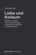 Cover-Bild zum Titel 'Liebe und Konsum' von 'Annemarie Melzer'