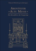 Cover-Bild zum Titel 'Abenteuer 'Alte Messe'' von 'Eduard Habsburg-Lothringen'