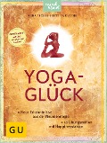 Yoga-Glück - Anna Trökes, Bettina Knothe