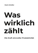 Cover-Bild zum Titel 'Was wirklich zählt' von 'Mario Schäfer'