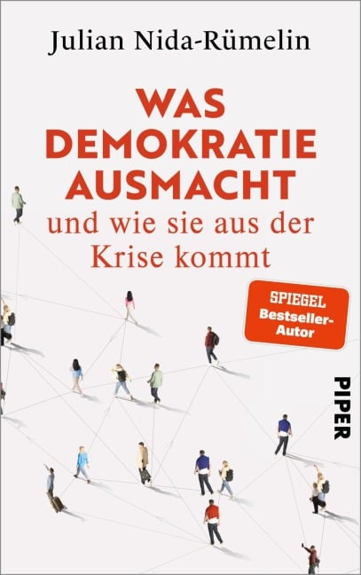 Was Demokratie ausmacht - und wie sie aus der Krise kommt - Julian Nida-Rümelin