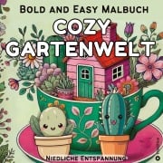 Cover-Bild zum Titel 'Cozy Malbuch für Erwachsene - Garten Malbuch mit Motiven aus dem Garten - Bold and Easy Cute and Comfy' von 'Millie Meik'