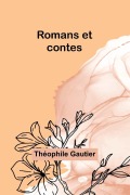 Cover-Bild zum Titel 'Romans et contes' von 'Théophile Gautier'