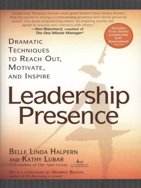 Leadership Presence - Kathy Lubar, Belle Linda Halpern