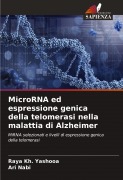Cover-Bild zum Titel 'MicroRNA ed espressione genica della telomerasi nella malattia di Alzheimer' von 'Raya Kh. Yashooa, Ari Nabi'
