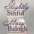 Cover-Bild zum Titel 'Slightly Sinful Lib/E' von 'Mary Balogh'
