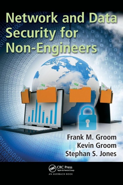 Network and Data Security for Non-Engineers - Frank M. Groom, Kevin Groom, Stephan S. Jones