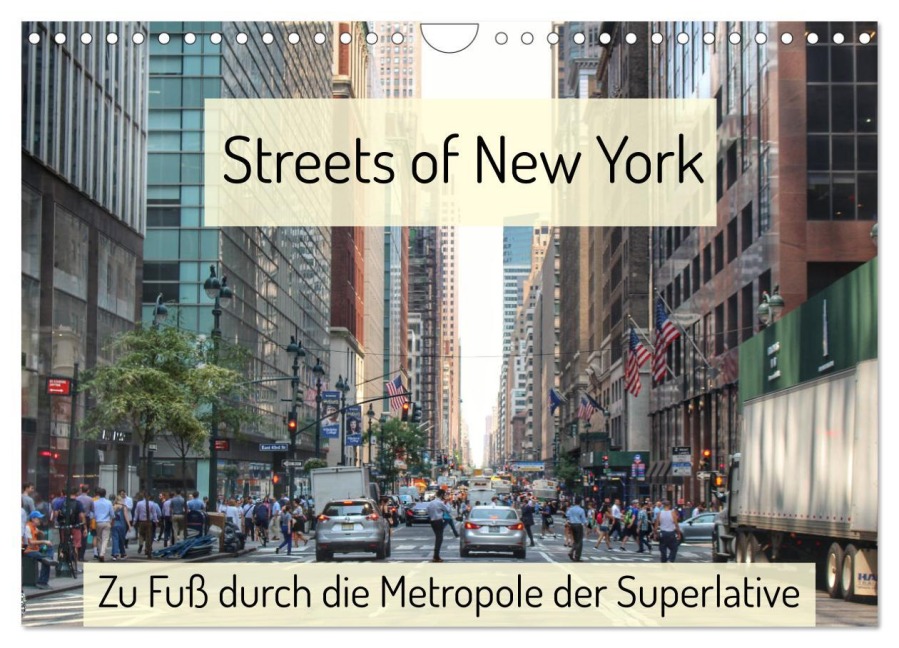 Streets of New York - Zu Fuß durch die Metropole der Superlative (Wandkalender 2026 DIN A4 quer), CALVENDO Monatskalender - Christine Wirges
