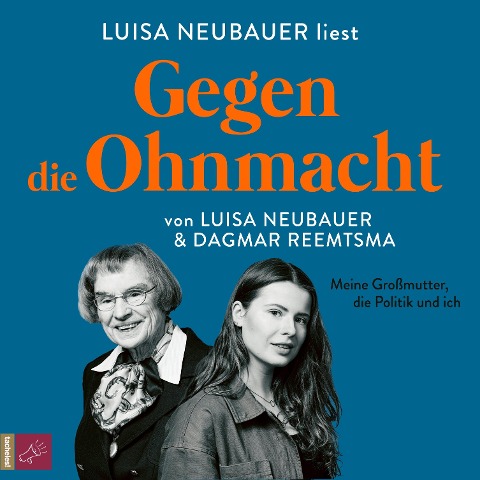 Gegen die Ohnmacht - Luisa Neubauer, Dagmar Reemtsma