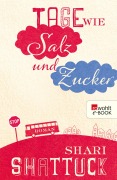 Cover-Bild zum Titel 'Tage wie Salz und Zucker' von 'Shari Shattuck'