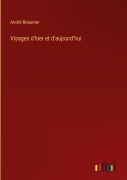 Cover-Bild zum Titel 'Visages d'hier et d'aujourd'hui' von 'André Beaunier'
