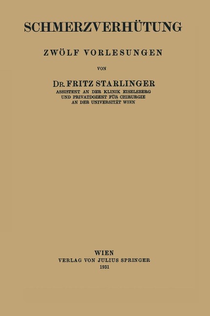 Schmerzverhütung - Fritz Starlinger