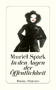 Cover-Bild zum Titel 'In den Augen der Öffentlichkeit' von 'Muriel Spark'